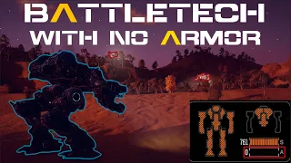 Can you beat BattleTech with no Armor?