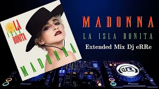 Madonna - La Isla Bonita (Extended Mix Dj eRRe)#extendedmix  #80smusichits #80s #djremix