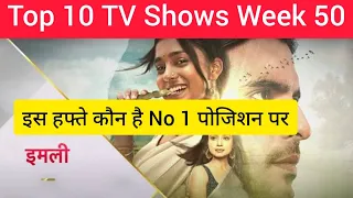Top 10 TV Shows of Week - 50 - Sony TV, STAR Bharat ,STAR Plus, SAB TV, Colors TV, Zee TV, And TV