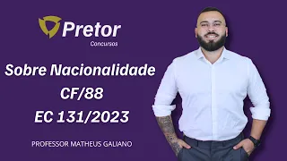 NACIONALIDADE - EC 131/2023