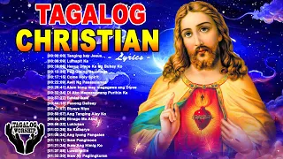 Tagalog Worship Nonstop 2020 Lyrics - Tagalog Christian Songs Nonstop Lyrics - Praise and Worship