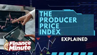 The Producer Price Index (PPI): Explained in 1 Minute!