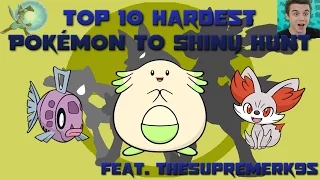 Top 10 Hardest Pokémon to Shiny Hunt (Feat. TheSupremeRk9s)