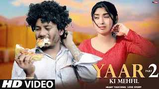 Yaar ki Mehfil || 2022 new hindi song |STEBIN BIN |Heart touching love story |Ft.Ripon & Priyasmita