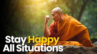 Stay Happy Regardless of the Situation - Buddhist Story