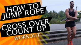 How To Jump Rope: Crossover Count Up Workout