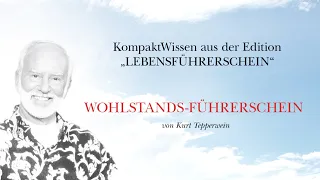 Kurt Tepperwein: Der Wohlstands-Führerschein ☯ Inneren Reichtum entwickeln und erkennen