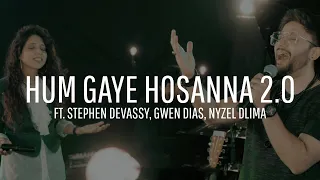 Hum Gaye Hosanna 2.0 NEW VERSE! (feat. Stephen Devassy, Gwen Dias, Nyzel Dlima) | Yeshua Ministries