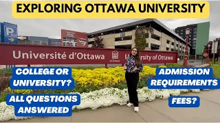 Should you choose a college or university in Canada | University of Ottawa | Fee and Criteria