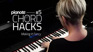 Piano Chord Hacks #5: Making It Fancy (Piano Lesson)