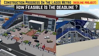 Construction Progress On The Lagos Rail Mass Transit (The Redline Project) Six Months To Launch