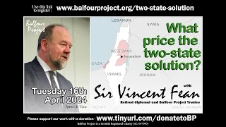 What price the two-state solution? with Sir Vincent Fean