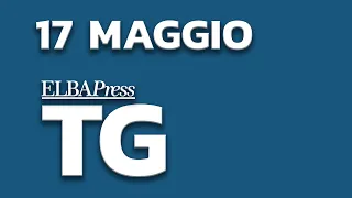 TG Elba Press | 17 Maggio 2024