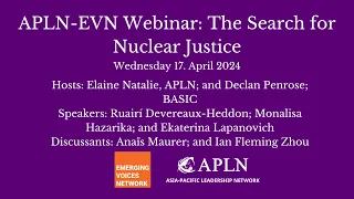 APLN and BASIC EVN Webinar: The Search for Nuclear Justice