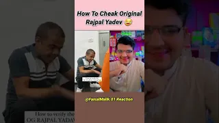 How To Cheak Original Rajpal Yadev || Rajpal Yadev Funny video #shorts Faisal Malik.01 Reaction