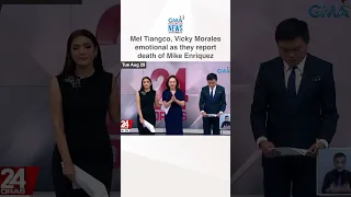 Mel Tiangco, Vicky Morales emotional as they report death of Mike Enriquez