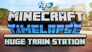 Minecraft Timelapse - Huge Train Station