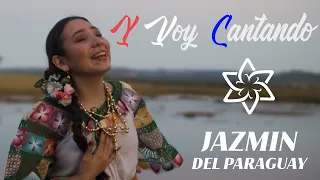 Jazmín Del Paraguay - Y Voy Cantando