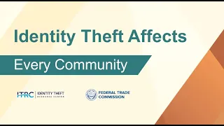 Identity Theft Affects Every Community - IDTAW 2023