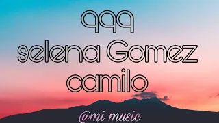 Selena Gomez_ Camilo - 999 (Lyrics)