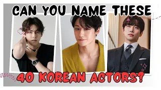 CAN YOU NAME THESE 40 KOREAN ACTORS? (PART 2) | KDRAMA QUIZ