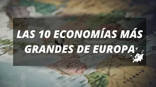 Las 10 economías más grandes de Europa (por PIB) 2019. 📈🇪🇺
