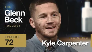 A Medal of Honor for a Grenade I Can’t Remember | Kyle Carpenter | The Glenn Beck Podcast | Ep 72