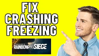 How to Fix Crashing/Freezing in Rainbow Six Siege (2024 Updated)