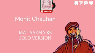 Mohit Chauhan [AI] - Mat Aazma Re | KK | Murder 3 | AI Cover | @AIBeats-AIB