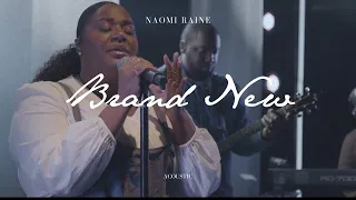 Naomi Raine - Brand New (Acoustic) | Journey: Acoustic Sessions