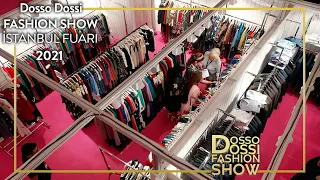 Dosso Dossi Fashion Show İstanbul Fuarı 2021