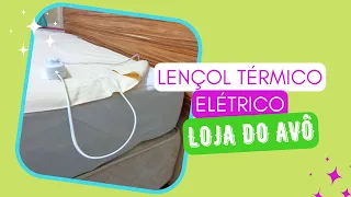 Lençol Térmico Elétrico - Loja do Avô