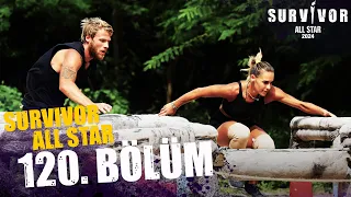 Survivor All Star 2024 120. Bölüm @SurvivorTurkiye