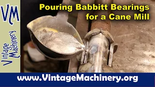 Pouring Babbitt Bearings for a Goldens’ Three Roller Cane Mill