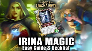 IRINA MAGIC | EASY GUIDE & DECKLIST | Gods Unchained