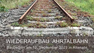 WIEDERAUFBAU AHRTALBAHN - Offizieller Baubeginn Neubau Walporzheim-Ahrbrück