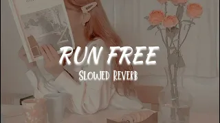 Run Free - Deep Chills (Slowed Reverb)