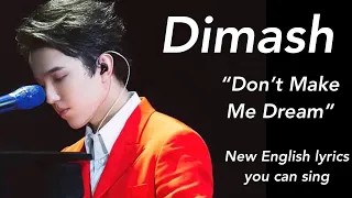 English lyrics you can sing to “Don’t Make Me Dream,” sung by Dimash