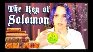 The Key of Solomon: The True Key to Summoning the Powerful Spirits