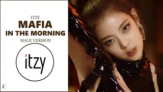 ITZY - Mafia In The Morning (마.피.아. In The Morning) || Male Version