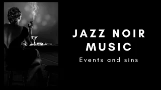 Jazz Noir Music - Events and sins