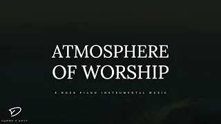 Atmosphere of Worship: 8 Hour Piano Music for Prayer, Meditation, Sleep & Relaxation