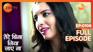 Tere Bina Jiya Jaye Naa - Thriller Tv Serial - Full Epi - 106 - Avinesh Rekhi,Anjali Tatrari-Zee TV