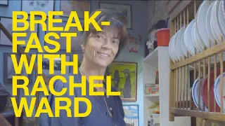 Breakfast with Rachel Ward