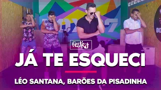 Já Te Esqueci - Léo Santana, Barões da Pisadinha | COREOGRAFIA - FestRit