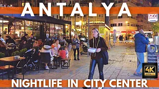 NIGHTLIFE ANTALYA TURKEY 2022 CITY CENTER & OLD TOWN(KALEİÇİ) WALKING TOUR | 4K ULTRA HD 60FPS