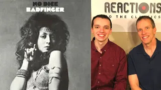 Badfinger Reaction First Time Hearing No Dice Full Album Review! Father and Son!