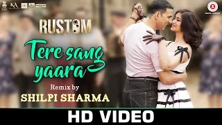 Tere Sang Yaara Remix by Shilpi Sharma | Rustom | Askhay Kumar & Ileana Dcruz | Arko