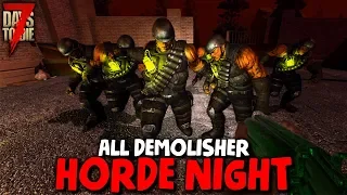 7 Days to Die: ALL DEMOLISHER HORDE NIGHT! | 7 Days to Die (Alpha 18 Gameplay)