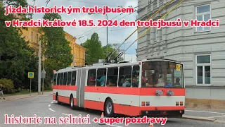 jízda trolejbusem škoda 15tr v Hradci dne18.5. 2024den trolejbusů v Hradci Králové (plus pozdravy)